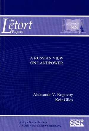 A Russian View on Landpower de Aleksandr V. Rogovoy