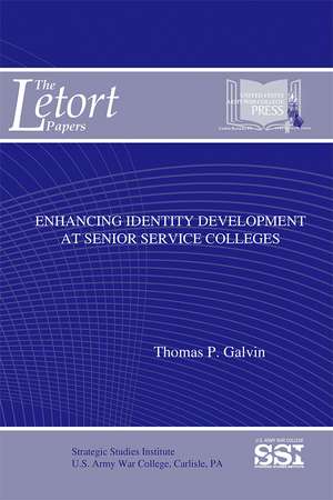 Enhancing Identity Development at Senior Service Colleges de Dr. Thomas P. Galvin Ph.D.