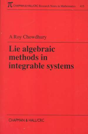 Lie Algebraic Methods in Integrable Systems de Amit K. Roy-Chowdhury