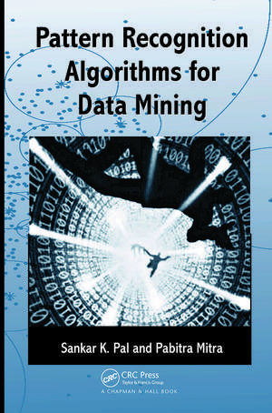 Pattern Recognition Algorithms for Data Mining de Sankar K. Pal