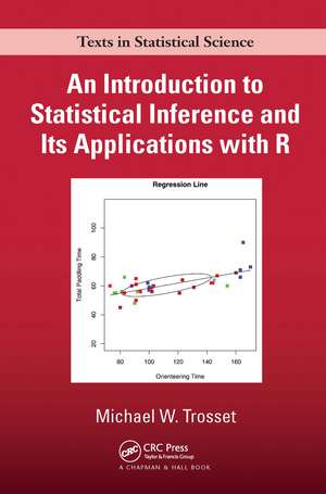 An Introduction to Statistical Inference and Its Applications with R de Michael W. Trosset