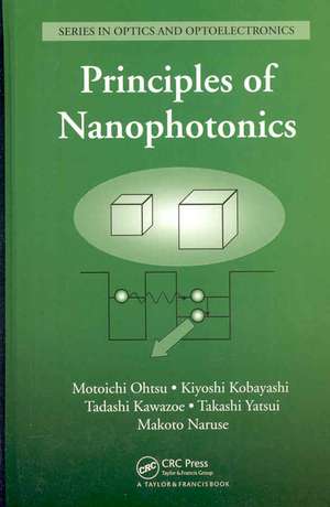 Principles of Nanophotonics de Motoichi Ohtsu