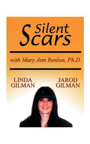 Silent Scars de Jarod Gilman