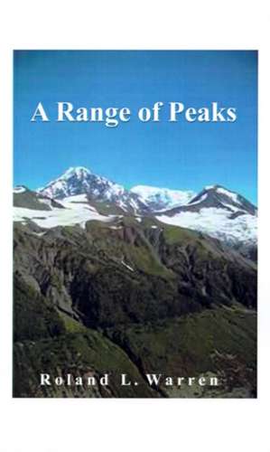 A Range of Peaks de Roland L. Warren