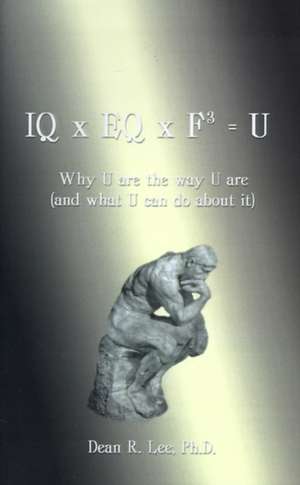 IQ x EQ x F3 = U de Lee R. Dean