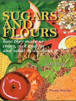 Sugars and Flours de Joan Ifland