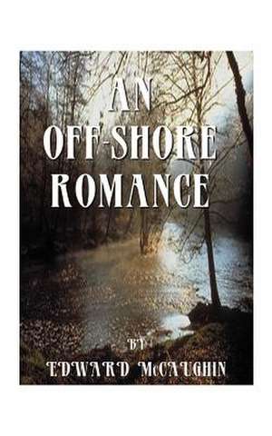 An Off-Shore Romance de Edward McCaughan