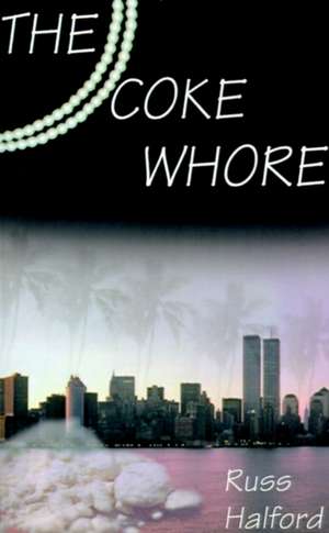 The Coke Whore de Russ Halford