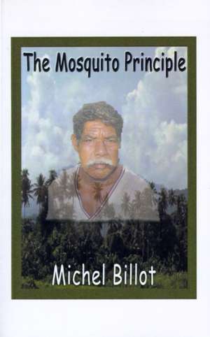 The Mosquito Principle de Michel Billot