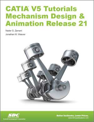 CATIA V5 Tutorials Mechanism Design & Animation Release 21 de Nader Zamani