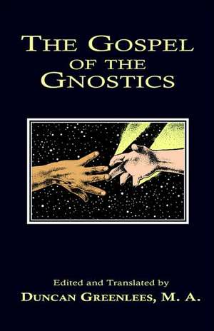 The Gospel of the Gnostics de Duncan Greenlees