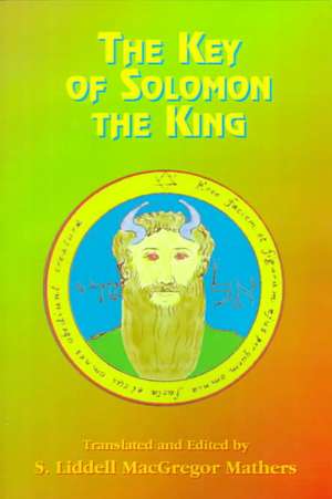 The Key of Solomon the King de S. L. MacGregor Mathers