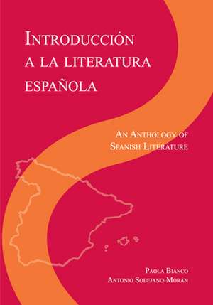 Introduccin a la literatura Espanola: An Anthology of Spanish Literature de Paola Bianco