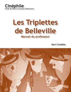 Les Triplettes de Belleville de Kerri Conditto