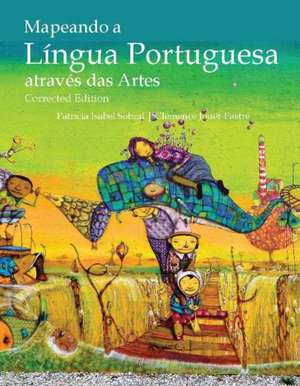 Mapeando a Lngua Portuguesa atravs das Artes, Corrected Edition de Patricia Sobral