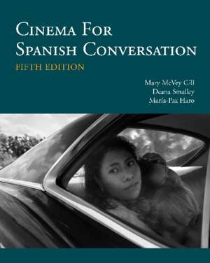 Gill, M: Cinema for Spanish Conversation de Maria-Paz Haro