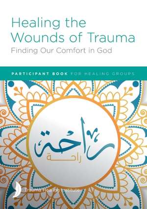 Healing the Wounds of Trauma de Richard Bagge