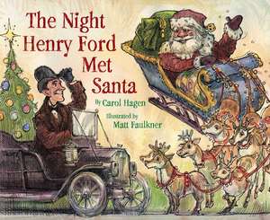 The Night Henry Ford Met Santa de Carol Hagen