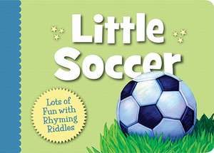 Little Soccer Boardbook de Brad Herzog