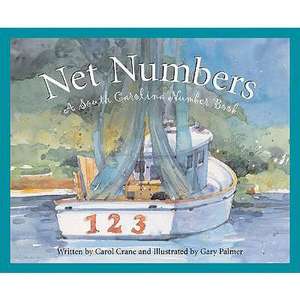 Net Numbers: A South Carolina Numbers Book de Carol Crane