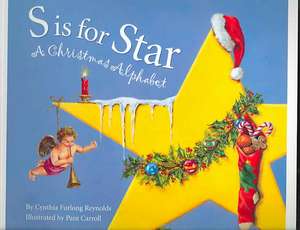 S Is for Star: A Christmas Alp de Cynthia Furlong Reynolds