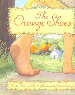 The Orange Shoes de Trinka Hakes Noble