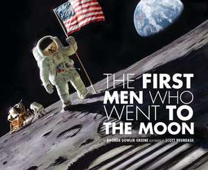 The First Men Who Went to the Moon de Rhonda Gowler Greene