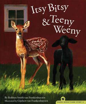 Itsy Bitsy & Teeny Weeny de Robbyn Smith Van Frankenhuyzen