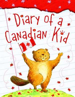 Diary of a Canadian Kid de Sleeping Bear Press