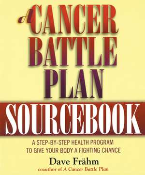 Cancer Battle Plan Sourcebook de David Frahm