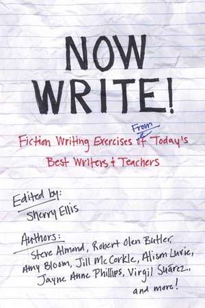 Now Write!: Fiction Writing Exercises from Today's Best Writers and Teachers de Sherry Ellis