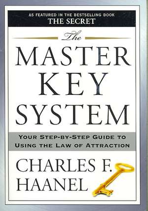 The Master Key System de Charles F. Haanel