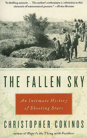 The Fallen Sky: An Intimate History of Shooting Stars de Christopher Cokinos