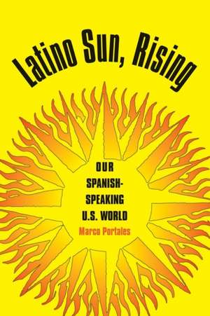 Latino Sun, Rising de Marco Portales