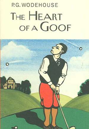 The Heart of a Goof de P. G. Wodehouse