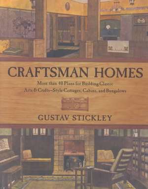 Craftsman Homes de Gustav Stickley