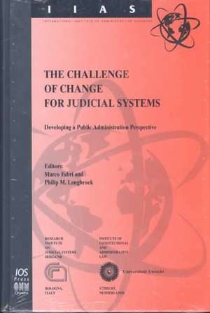 The Challenge of Change for Judicial Systems: Developing a Public Administration Perspective de Irene M. Hochberg