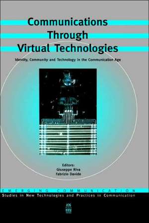 Communications Through Virtual Technologies de Andrew A. Rooney