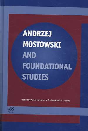 Andrzej Mostowski and Foundational Studies de A. Ehrenfuecht