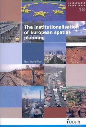 The Institutionalisation of European Spatial Planning de Bas Waterhout