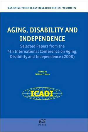 Aging, Disability, and Independence, Proceedings de W.C. Mann