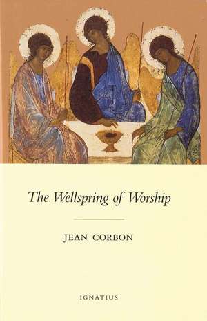 The Wellspring of Worship de Jean Corbon