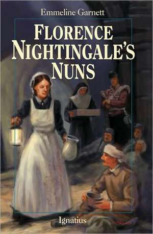 Florence Nightingale's Nuns de Emmeline Garnett