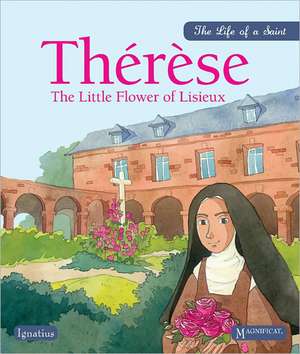 Therese: The Little Flower of Lisieux de Sioux Berger