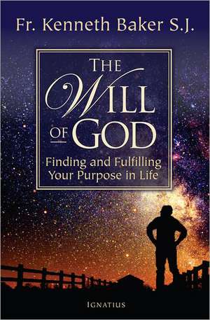 The Will of God: Finding and Fulfilling Your Purpose in Li Fe de Kenneth Baker