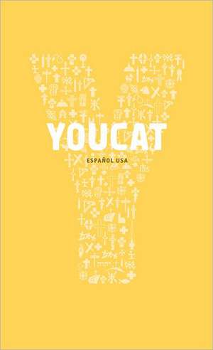 Youcat Espagnol Latinoamerica: Catecismo Joven de La Iglesia Catolica de Christoph Schonborn