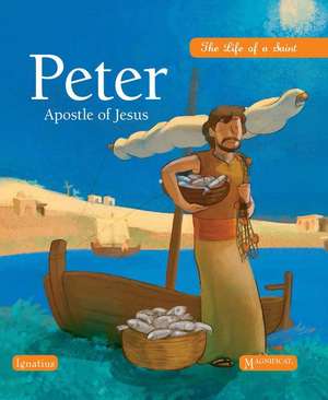 Peter, Apostle of Jesus: The Life of a Saint de Boris Grebille