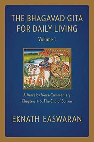 Bhagavad Gita for Daily Living, Volume 1 de Eknath Easwaran