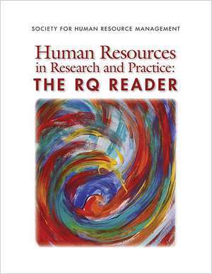 Human Resources in Research and Practice: The Rq Reader de Society for Human Resource Management