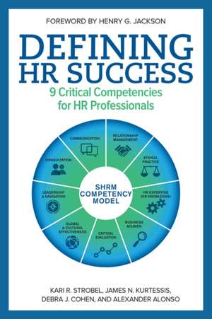 Defining HR Success: 9 Critical Competencies for HR Professionals de Alexander Alonso